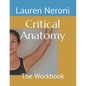 Critical Anatomy: The Workbook - Paperback