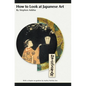 How to Look at Japanese Art - Hardcover