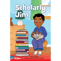 Scholarly Jim: Level 2: Book 28 - Paperback