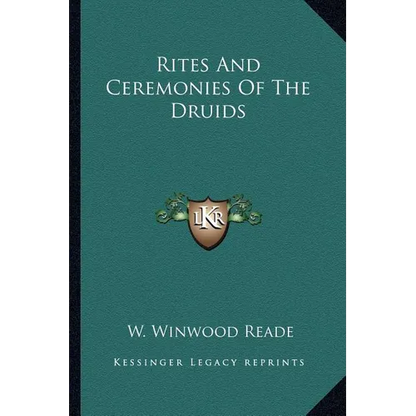 Rites And Ceremonies Of The Druids - Paperback