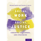Social Work and Social Justice: Concepts, Challenges, and Strategies - Hardcover