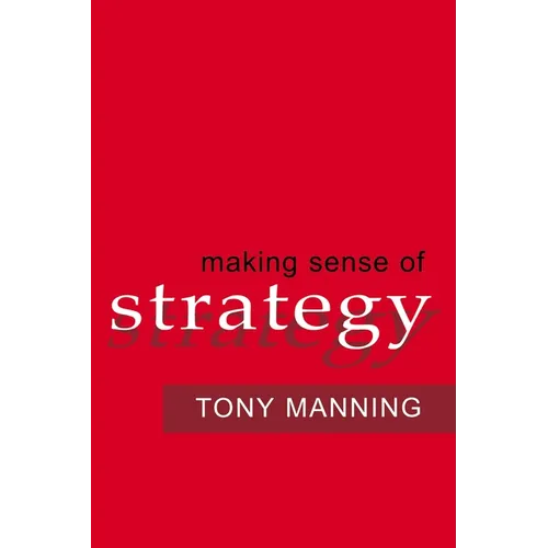 Making Sense of Strategy - Paperback