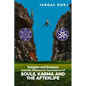 Religion And Science: Scientific Evidence for The Existence of The Soul, Karma, And Afterlife - Paperback