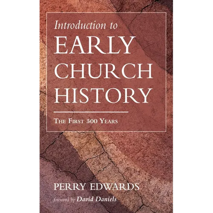 Introduction to Early Church History: The First 500 Years - Hardcover