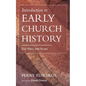 Introduction to Early Church History: The First 500 Years - Hardcover