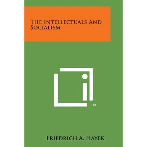 The Intellectuals and Socialism - Paperback