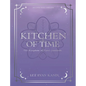 Kitchen of Time - Hardcover