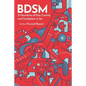 Bdsm: 31 Narratives of Pain, Control, and Humiliation in Sex - Paperback