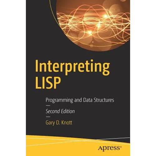 Interpreting LISP: Programming and Data Structures - Paperback