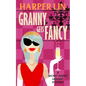 Granny Gets Fancy - Paperback