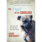 The Angel on My Shoulder: My Life with an American Pit Bull Terrier - Hardcover