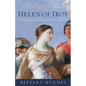 Helen of Troy: The Story Behind the Most Beautiful Woman in the World - Paperback