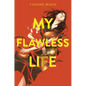 My Flawless Life - Hardcover