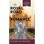 The Royal Road to Romance - Hardcover