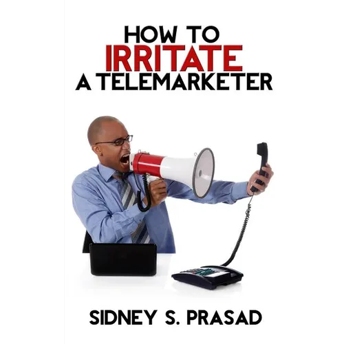 How To Irritate A Telemarketer - Paperback