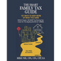 The SMART Family Tax Guide: 101 Ways to Keep More of What You Earn - Paperback