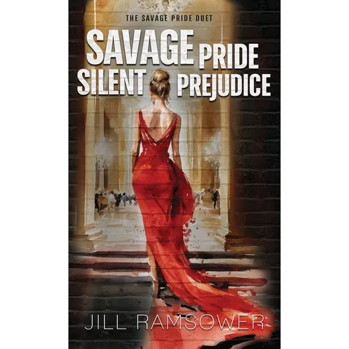 Savage Pride Silent Prejudice: The Savage Pride Duet - Hardcover