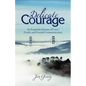 Delicate Courage: An Exquisite Journey of Love, Death, and Eternal Communication - Paperback