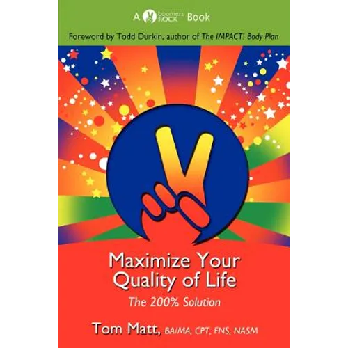 Maximize Your Quality of Life - Paperback