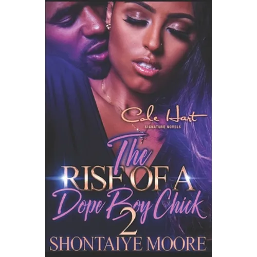 The Rise Of A Dope Boy Chick 2: An African American Romance Novel - Paperback