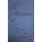 The Quiet Place: Daily Devotional Readings - Leather