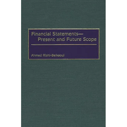 Financial Statements -- Present and Future Scope - Hardcover