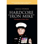 Hardcore "Iron Mike": Conqueror of Iwo Jima - Hardcover
