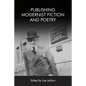 Publishing Modernist Fiction and Poetry - Paperback
