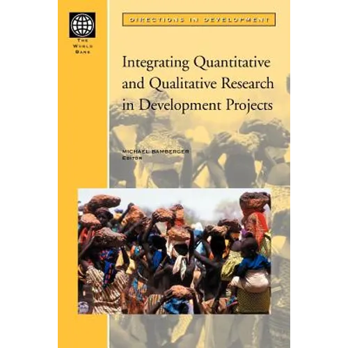 Integrating Quantitative and Qualitative Research in Development Projects - Paperback