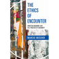 Ethics of Encounter: Christian Neighbor Love as a Practice of Solidarity - Paperback