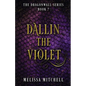 Dallin the Violet: A Slow Burn Fantasy Series - Paperback