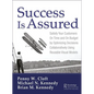 Success is Assured: Satisfy Your Customers On Time and On Budget by Optimizing Decisions Collaboratively Using Reusable Visual Models - Hardcover
