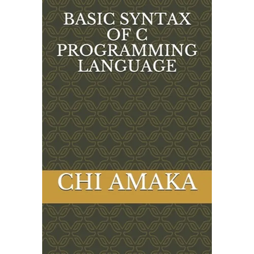 Basic Syntax of C Programming Language - Paperback