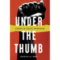 Under the Thumb - Paperback