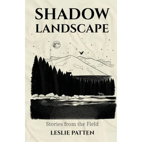 Shadow Landscape: Stories from the Field - Paperback