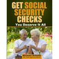 Get Social Security Checks: Everything You Need to File for Social Security Retirement, Disability, Medicare and Supplemental Security Income (Ssi - Paperback