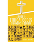 A Guide to Ethical Codes of Conduct in Society - Paperback