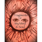 Fragments of My Mind & Soul - Paperback