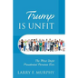 Trump IS UNFIT: The Most Unfit Presidential Nominee Ever - Paperback