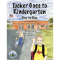 Tucker Goes to Kindergarten - Paperback