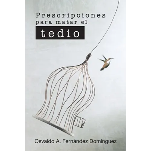 Prescripciones Para Matar El Tedio - Paperback