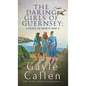 The Daring Girls of Guernsey - Hardcover