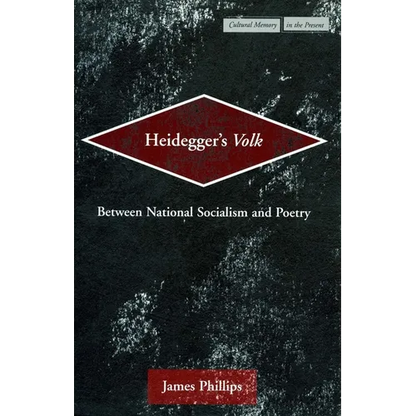 Heidegger's Volk: Between National Socialism and Poetry - Paperback