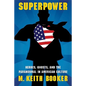 Superpower: Heroes, Ghosts, and the Paranormal in American Culture - Paperback