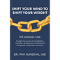 Shift Your Mind To Shift Your Weight: A weight loss journal of manifestation, meditation, gratitude and mindfulness to change your relationship with e - Paperback