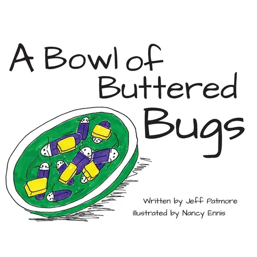 A Bowl of Buttered Bugs - Hardcover