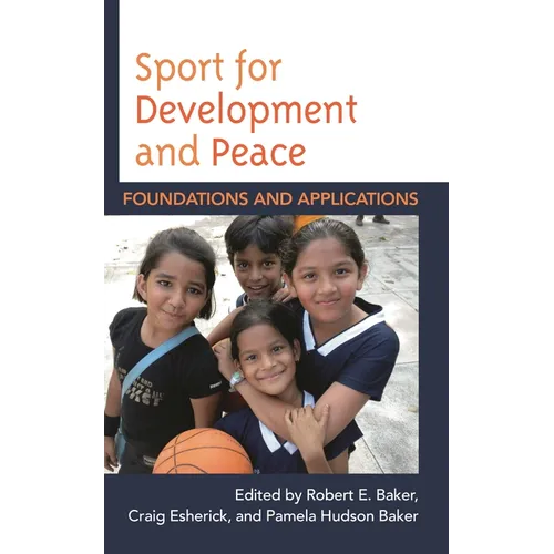 Sport for Development and Peace: Foundations and Applications - Paperback