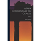 A New Commentary on Genesis; Volume 1 - Hardcover