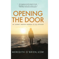 Opening the Door: My Journey Through Anorexia to Full Recovery - Hardcover
