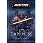 Star Wars: The Eye of Darkness (the High Republic) - Hardcover